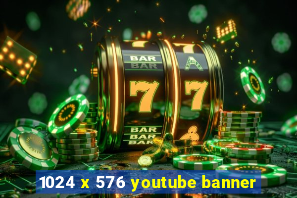 1024 x 576 youtube banner